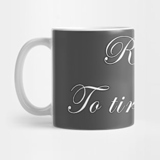 Retire to Retire Again Mug